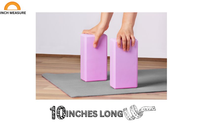 A standard yoga block is often about 10 inches long, used to support poses in yoga practice. 