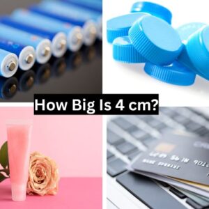 How Big Is 4 cm?