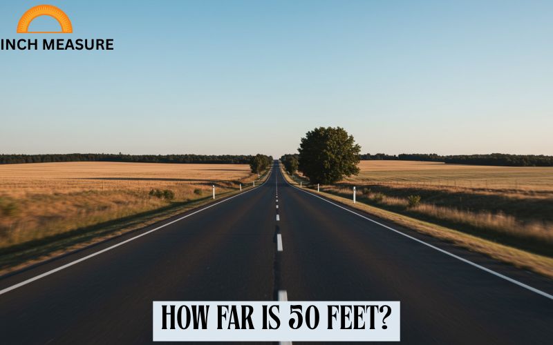 How Far Is 50 Feet?