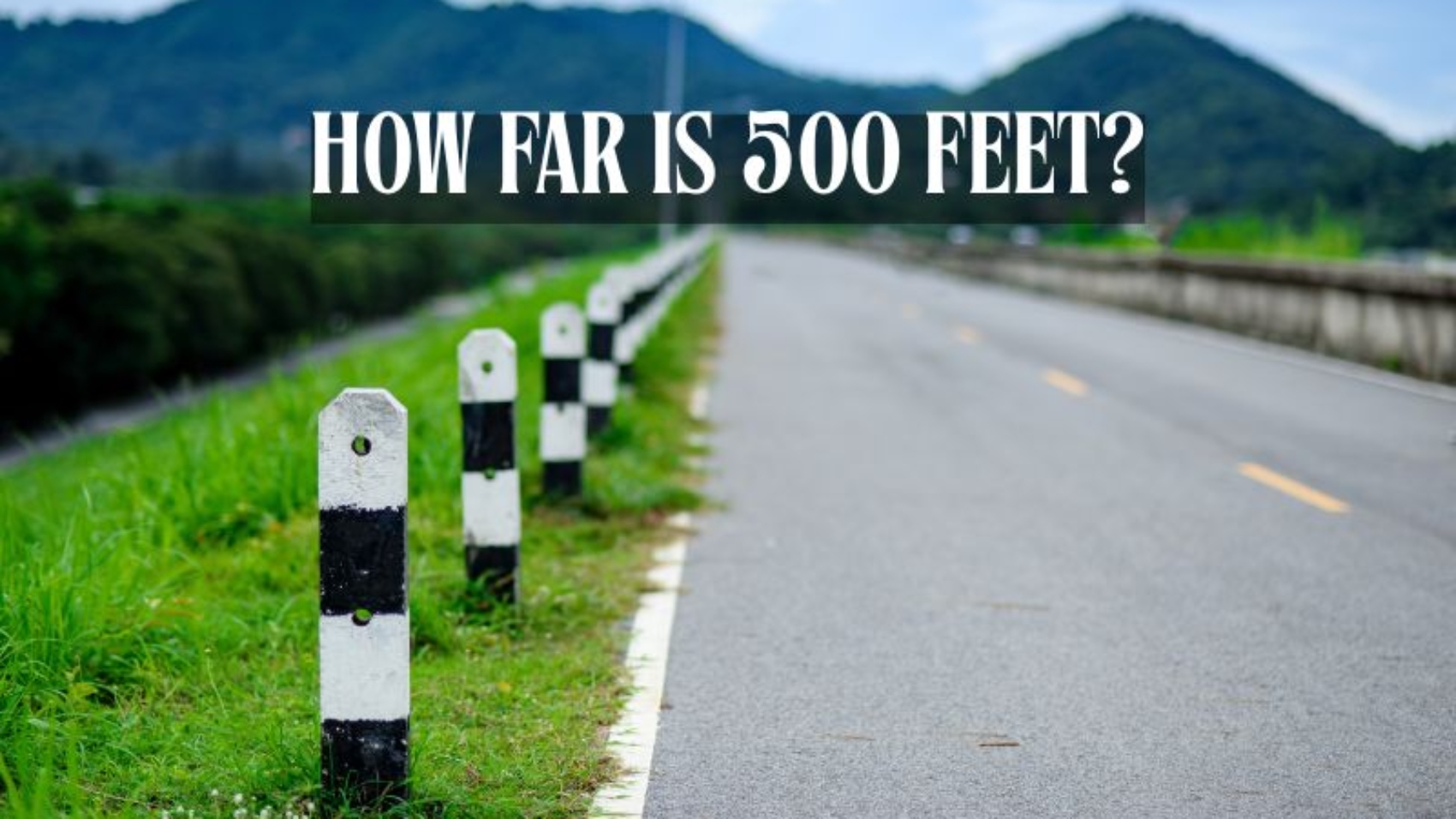 How Far Is 500 Feet