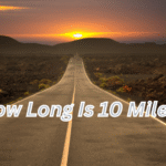 How Long Is 10 Miles?
