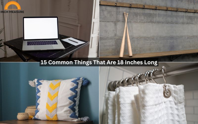 How Long is 18 Inches