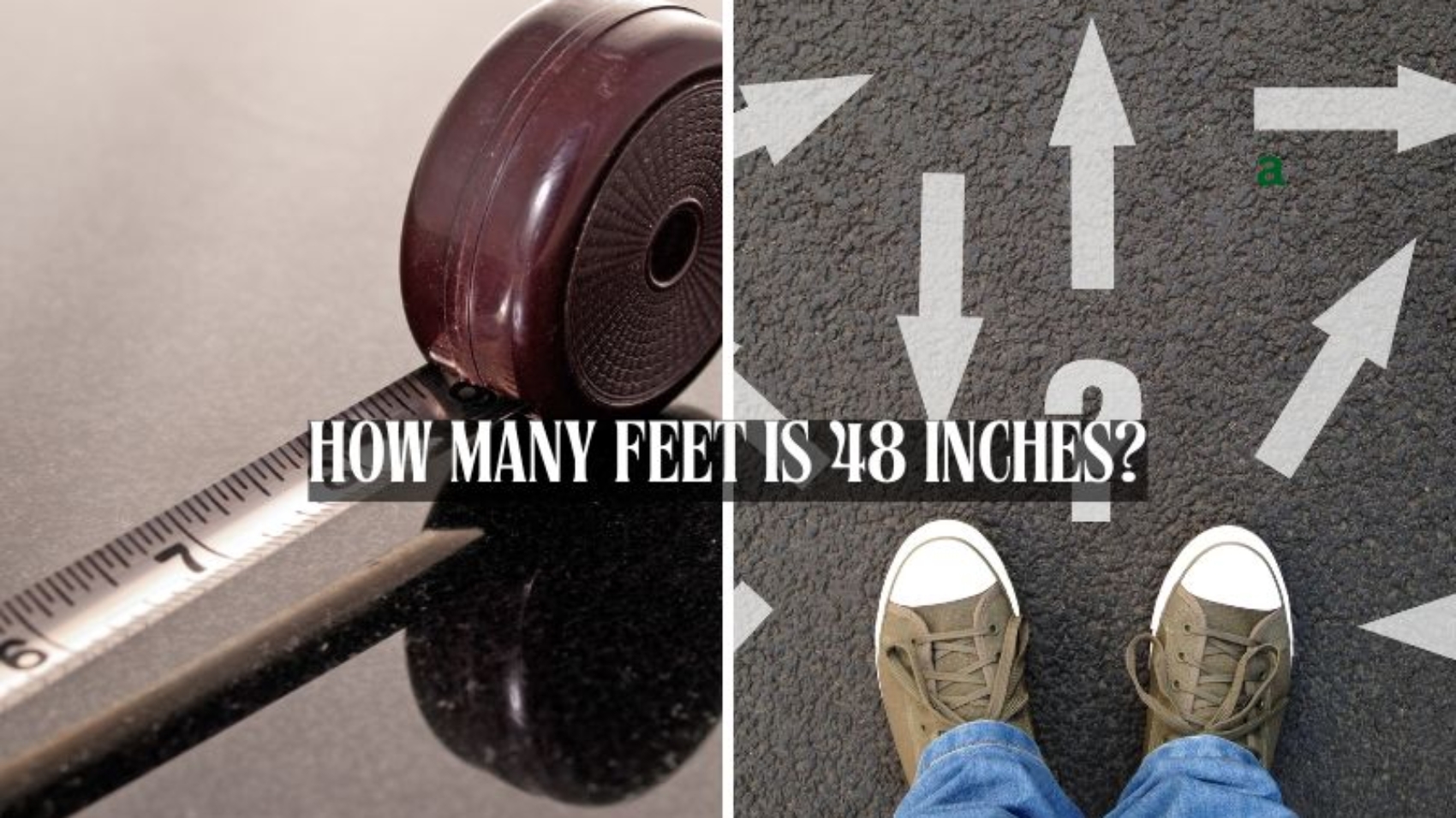 How Many Feet is 48 Inches?