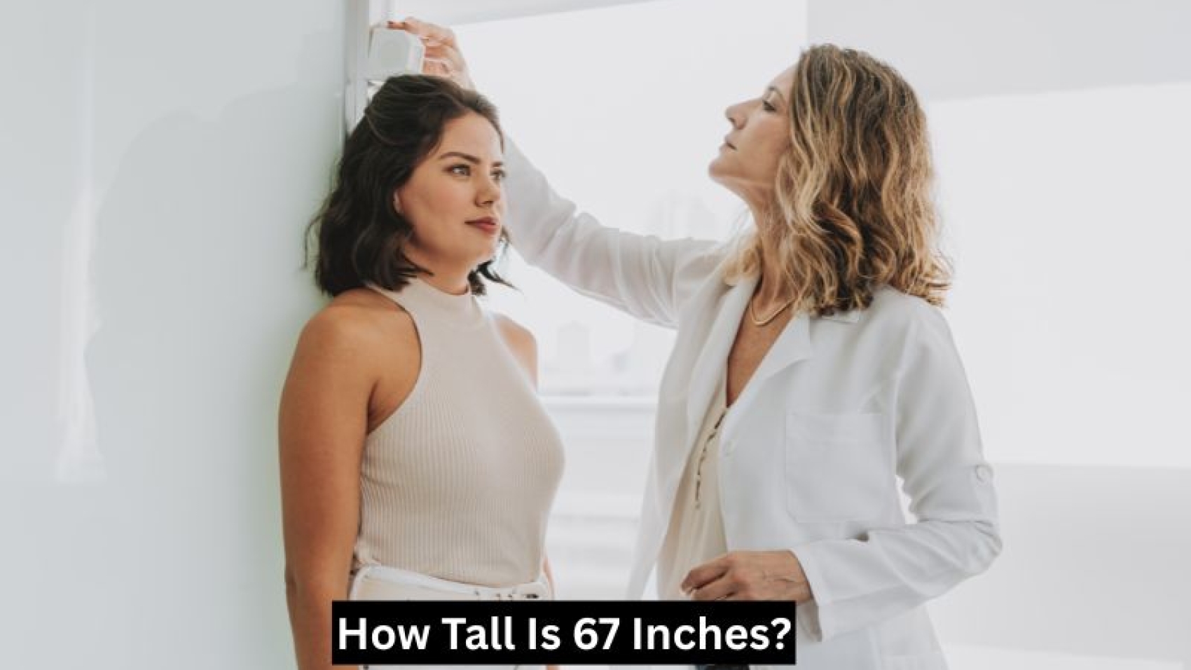 How Tall Is 67 Inches?