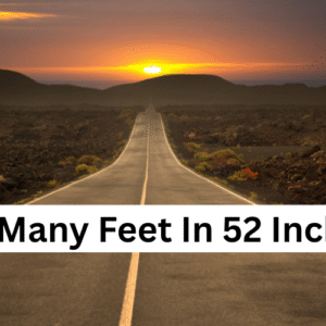 52 Inches In Feet