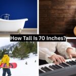 How Tall Is 70 Inches?