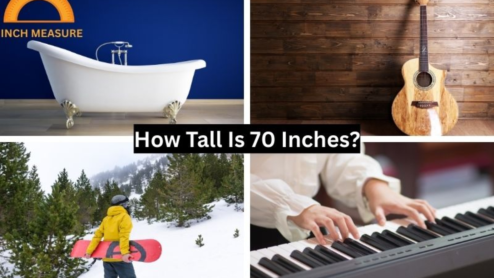 How Tall Is 70 Inches?